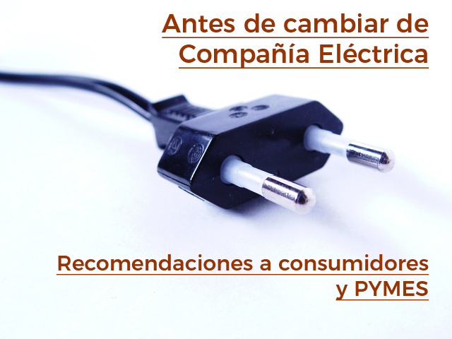 ¿QUÉ DEBEMOS SABER ANTES DE CAMBIAR DE COMPAÑÍA ELÉCTRICA?